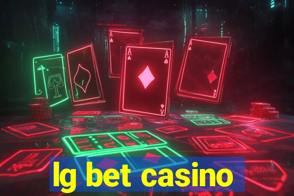 lg bet casino