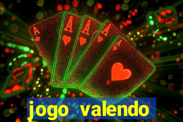 jogo valendo dinheiro online