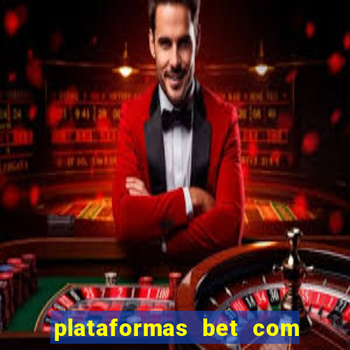 plataformas bet com b?nus de cadastro