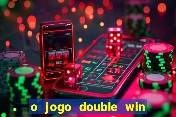 o jogo double win paga mesmo