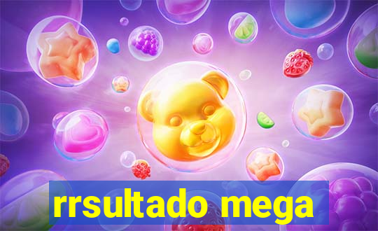 rrsultado mega