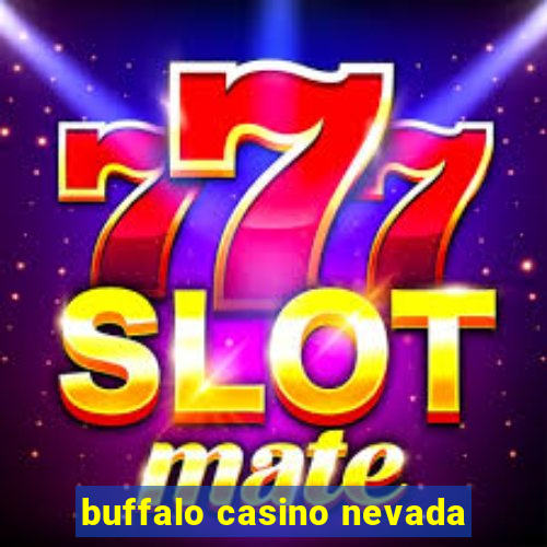 buffalo casino nevada