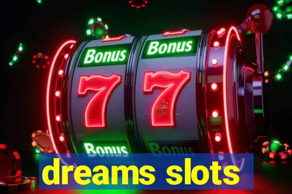 dreams slots