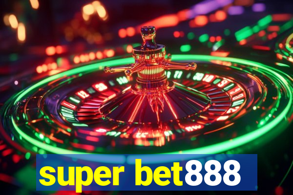 super bet888