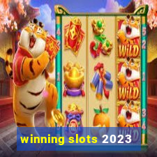 winning slots 2023