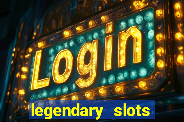 legendary slots play store