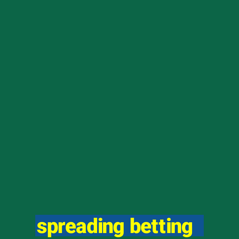 spreading betting