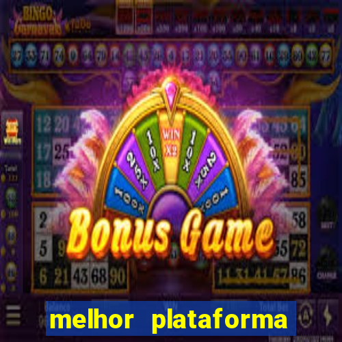 melhor plataforma da bet