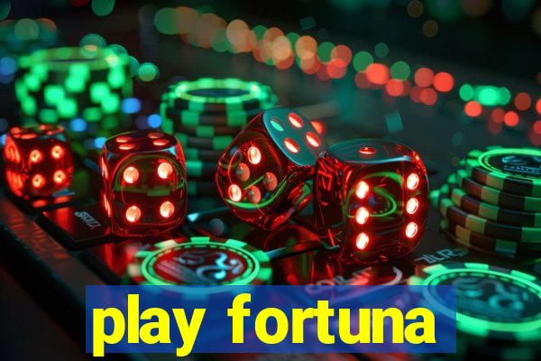 play fortuna