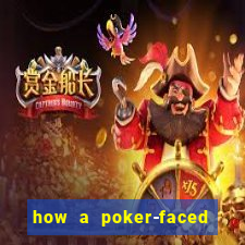 how a poker-faced girl really feels