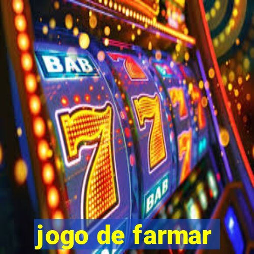 jogo de farmar