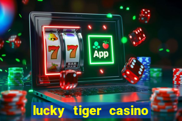 lucky tiger casino log in