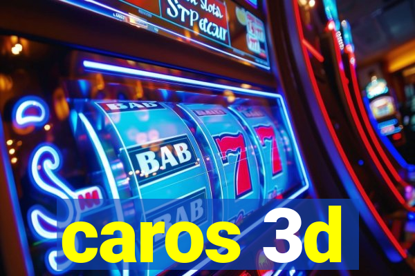 caros 3d