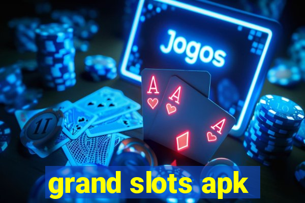 grand slots apk