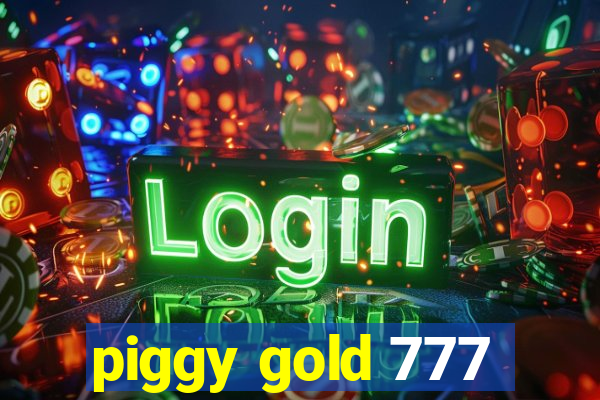 piggy gold 777