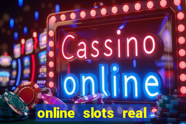 online slots real for money