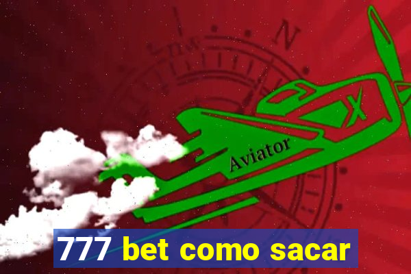 777 bet como sacar