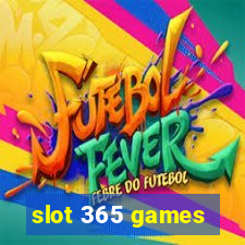 slot 365 games