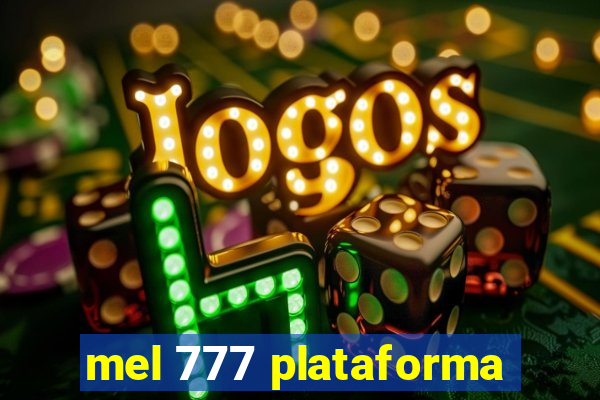 mel 777 plataforma