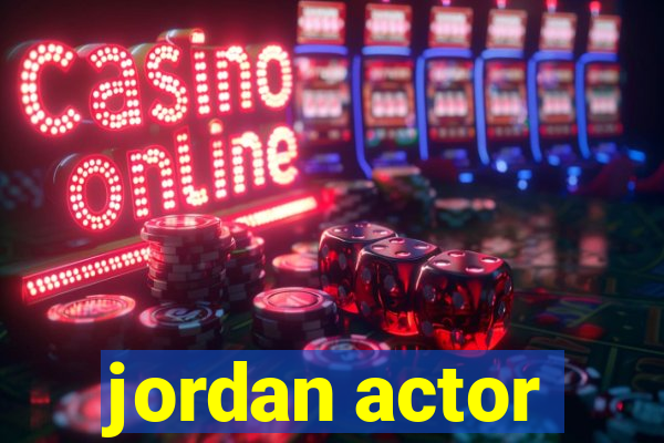 jordan actor