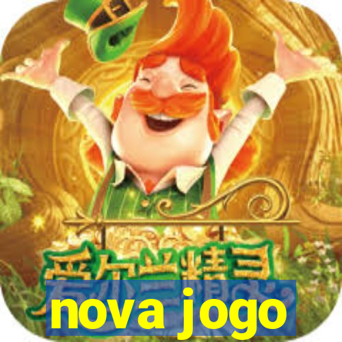 nova jogo