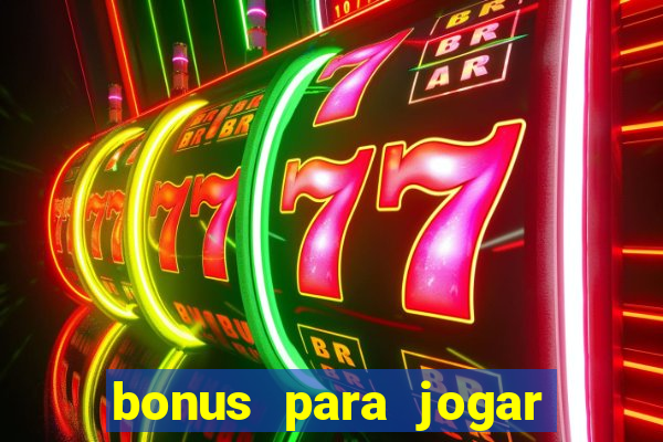 bonus para jogar no tigre