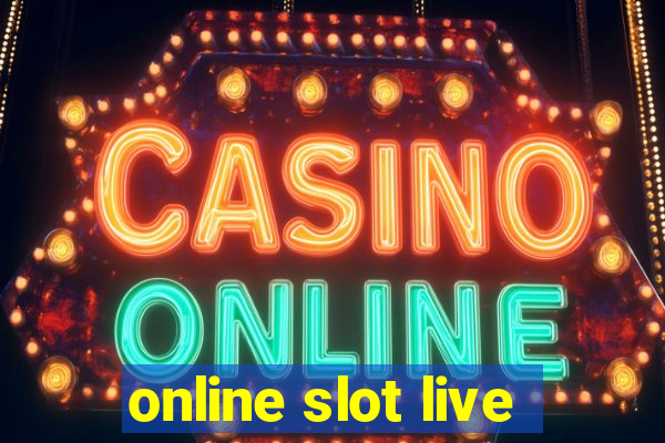 online slot live