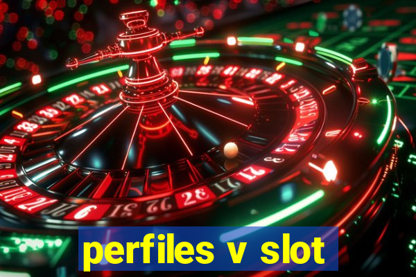 perfiles v slot