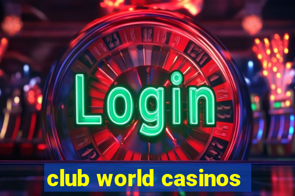 club world casinos