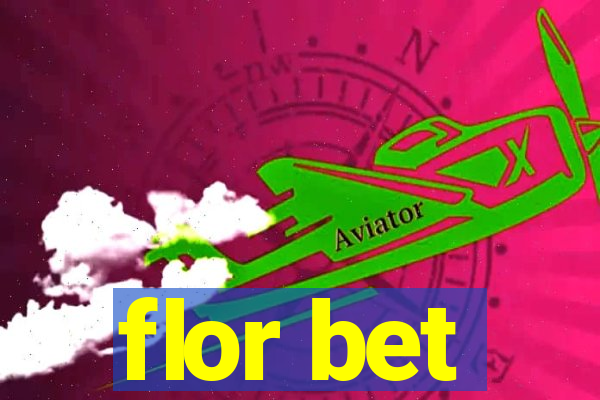 flor bet