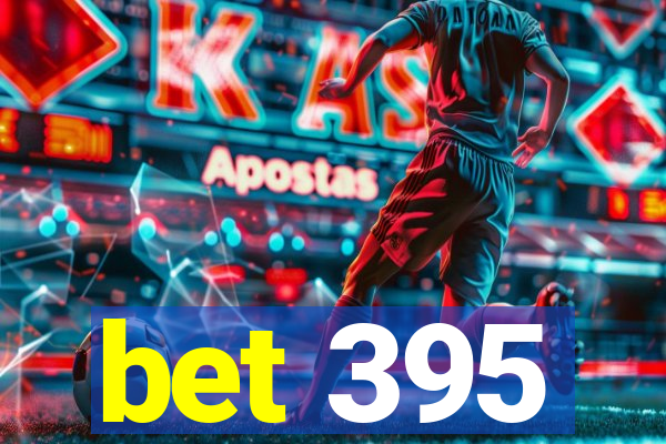 bet 395