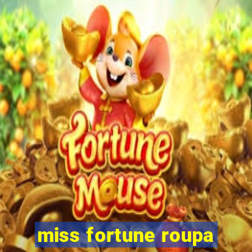 miss fortune roupa