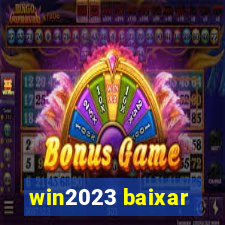 win2023 baixar