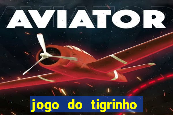 jogo do tigrinho é jogo de azar