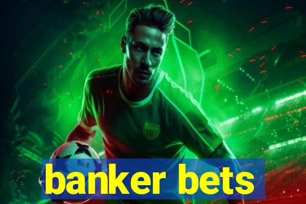 banker bets