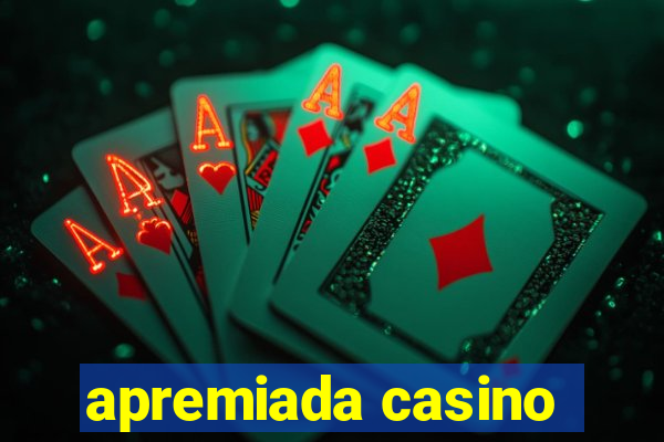 apremiada casino