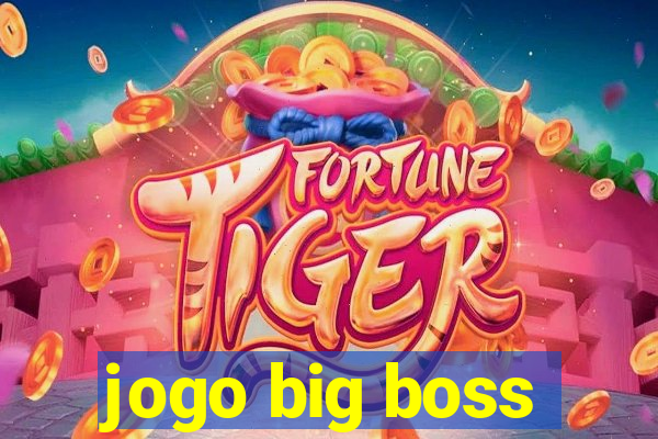 jogo big boss