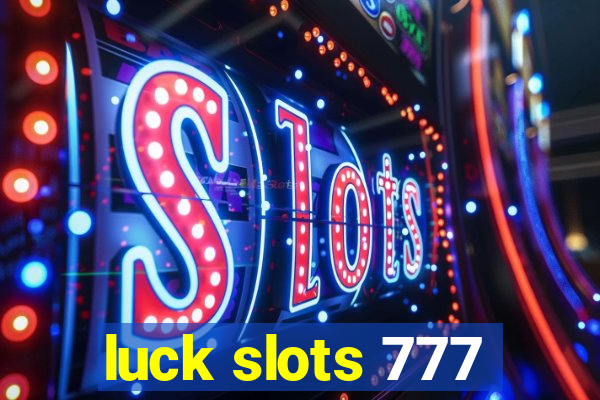 luck slots 777