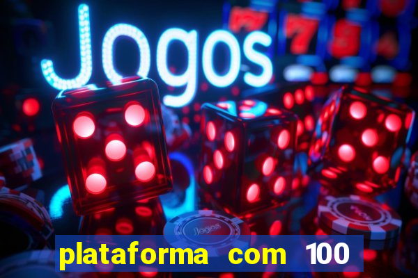 plataforma com 100 de bonus