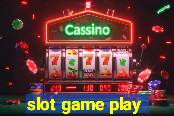 slot game play