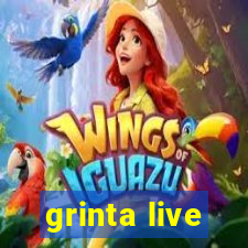 grinta live