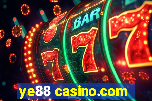 ye88 casino.com