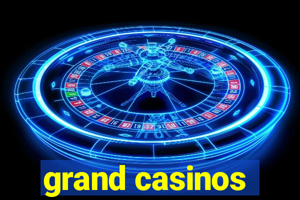 grand casinos