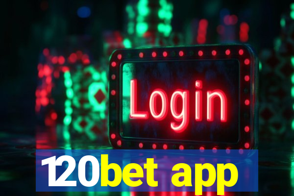 120bet app