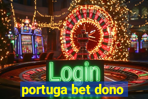 portuga bet dono