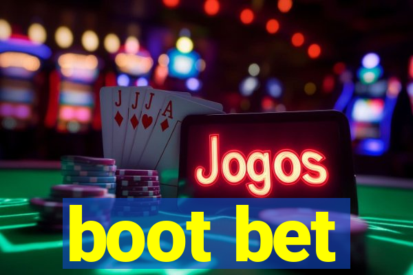 boot bet