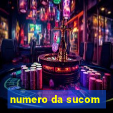 numero da sucom