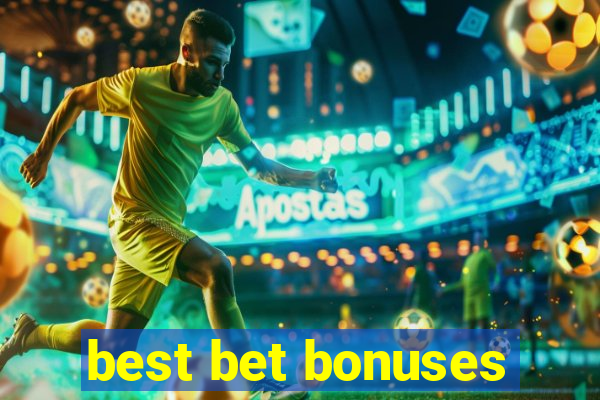 best bet bonuses