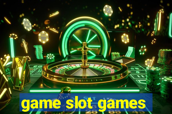 game slot games