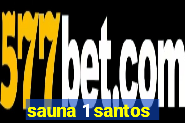 sauna 1 santos